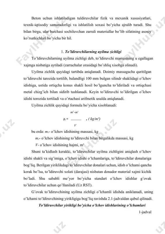ma zichligi o’lchamli idishda aniklanadi, uning o’lchami to’ldiruvchining yirikligiga bog’liq ravishda 2.1-jadvaldan qabul qilinadi. to’ldiruvchilar yirikligi bo’yicha o’lchov idishlarining o’lchamlari 1-jadval to’ldiruvchi donalarining eng katta yirikligi, (mm) o’lchov idishining sig’imi, (l) o’lchov idishining ichki o’lchamlari, mm diametri balandligi 5 va undan kam 10 20 40 1 2 5 10 108 137 185 234 108,5 136,5 186,5 233,8 ta’kidlash lozimki, to’ldiruvchining uyilma zichligining aniqlash natijasi o’lchov idishning hajmi va sig’imi, idish va to’ldiruvchi zarralarining o’lchamlari nisbatiga bog’liq. standart bo’yicha shag’al va shag’al (chaqiq tosh) uchun yirikligidan kelib chiqib 2-50 l sig’imli o’lchov idishlar, qum uchun 1litrli o’lchov idishi ishlatiladi. g’ovak to’ldiruvchilarning markasi ularning mos uyilma zichligi bo’yiga o’rnatiladi. to’ldiruvchilarning uyilma zichligini aniqlash to’ldiruvchilar massa ulushini xisoblashga (agar hajmi malum bo’lsa), korxona tarkibidagi omborlari sig’imini, bunkerlar sig’imini, beton tarkibini xisoblashda, to’ldiruvchilarni betonda to’g’ri taqsimlash (dazirovka)da zarurdir. 2. to’ldiruvchilarning dona va modda zichligi to’ldiruvchilar donalari zichligi, bu quruq shag’al yoki chaqiq tosh namunasi …