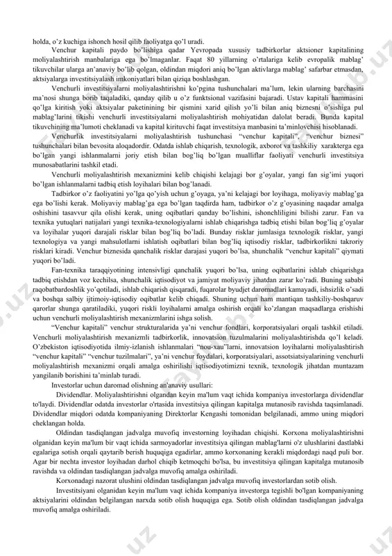 hning shunday turiki, bunday venchur kapitali egalari va kompaniya egalari yuqori riskli (xatarli) va yuqori daromadli loyihalarni realizatsiyasi bo’yicha hamkorlik qiladilar. venchurli moliyalashtirishning obyekti bo’lib sinalmagan g’oya – venchur loyiha hisoblanadi. shuningdek, “venchur” termini yangi texnologiyani barpo etish bilan bog’liq loyihalarni joriy etish faoliyati sifatida ham talqin etiladi. venchur loyihalarini moliyalashtirishning asosiy afzalligi o’rtacha daromadlilik darajasining yuqoriligi bo’lib, mamlakat iqtisodiyoti bo’yicha ko’riladigan daromaddan 2-3 barobar ko’p miqdorni tashkil etadi. venchur loyihasini amalga oshirishda kamida uchta bosqichda kapitalga ehtiyoj seziladi: 1) dastlabki bosqich – tashkiliy ishlar va korxonani tashkil etish tadbirlari, marketing izlanishlari, loyiha qidiruv va ilmiy tekshirsh ishlari kabi loyiha oldi tadbirlari uchun; 2) o’rta bosqich – rivojlanish bosqichi bo’lib, mahsulot namunalarini ishlab chiqishdan normal ishlab chiqarish va iste’mol faoliyatiga o’tish uchun; 3) oxirgi bosqich – muvaffaqiyatni mustahkamlash bosqichi bo’lib, korxona aktsiyalarini birjada erkin muomala uchun emissiya qilinishi ro’y beradi va ishlab chiqarish ko’rsatkichlarini mustahkamlash uchun mablag’ talab qilinadi. venturatsion …