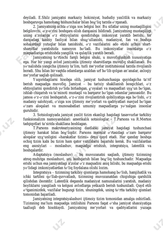 jamiyatga aynan shunday ta’rif bergan amerikalik sotsiolog n.smelzer jamiyatni ma’lum geografik chegaralari, qonunchilik tizimi, ma’lum miliy (ijtimoiy- madaniy) qadriyatlarga ega bo‘lgan aholi, ya’ni odamlar birlashmasi deya qayd etadi. «jamiyat», «mamlakat», «davlat» kabi o‘zaro bog‘liq bo‘lgan, keng ma’noda ishlatiladigan tushunchalarni o‘zaro farqlay bilish ham lozim. «mamlakat» – bu sayyoramizning ma’lum bo‘lagiga xos geografik hususiyatlarni o‘zida akas ettiruvchi, o‘z chegaralari bo‘lgan mustaqil davlat tushunchasini anglatadi. «davlat» esa mamlakat siyosiy hayotidagi asosiy tushuncha. jamiyat – bevosita mamlakatning ijtimoiy tuzilishini o‘zida aks ettiradi va shuning uchun ham sotsiologiyada markaziy o‘rin egallaydi. shunday qilib, sotsiologiyada ijtimoiy tizim, jamiyat sifatida ijtimoiy shakllanish tarixi, o‘zaro aloqalari va munosabatlari umumiy bo‘lgan odamlar guruhi tushuniladi. qanday sifatlariga ko‘ra jamiyatlar bir-biridan farqlanadi? jamiyatning birinchi belgisi bu – ijtimoiy aloqalar sodir bo‘ladigan hudud. hudud – bu individlar o‘rtasidagi munosabatlar shakllanib rivojlanadigan kenglik asosidir. jamiyatlarni bir-biridan farqlab turadigan yana bir muhim jihati – ichki o‘zsib boruvchi ijtimoiy munosabatlardir, o‘zaro muvofiqlashgan ijtimoiy faoliyat …
