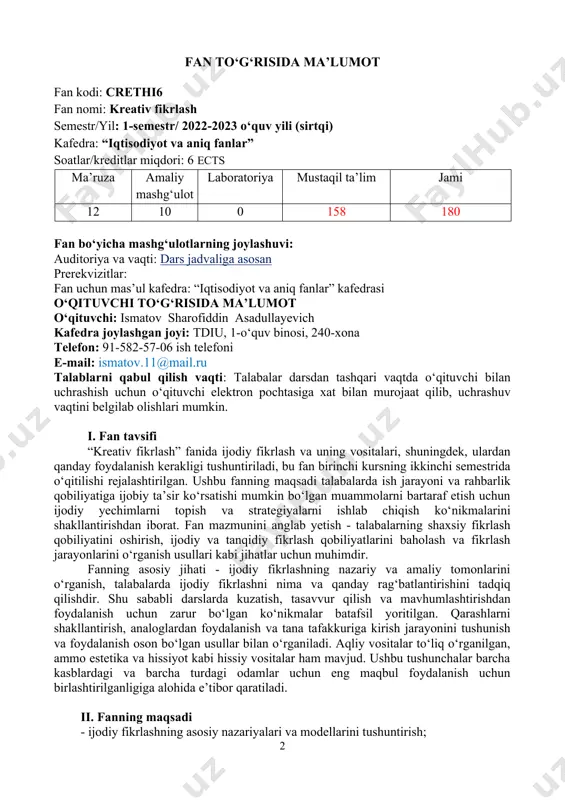 ijodiy fikrlashning nazariy va amaliy tomonlarini o‘rganish, talabalarda ijodiy fikrlashni nima va qanday rag‘batlantirishini tadqiq qilishdir. shu sababli darslarda kuzatish, tasavvur qilish va mavhumlashtirishdan foydalanish uchun zarur bo‘lgan ko‘nikmalar batafsil yoritilgan. qarashlarni shakllantirish, analoglardan foydalanish va tana tafakkuriga kirish jarayonini tushunish va foydalanish oson bo‘lgan usullar bilan o‘rganiladi. aqliy vositalar to‘liq o‘rganilgan, ammo estetika va hissiyot kabi hissiy vositalar ham mavjud. ushbu tushunchalar barcha kasblardagi va barcha turdagi odamlar uchun eng maqbul foydalanish uchun birlashtirilganligiga alohida e’tibor qaratiladi. ii. fanning maqsadi - ijodiy fikrlashning asosiy nazariyalari va modellarini tushuntirish; - tafakkur uchun odatiy to‘siqlarni (ichki va tashqi), xususan ijodiy fikrlashni aniqlash; - shaxslarda ijodiy va tanqidiy fikrlashni rivojlantirish, baholash va baholashga ta’sir qiluvchi omillarni tavsiflash; - talabalarda ijodiy fikrlash qobiliyatlarini rag‘batlantirish usullari va strategiyalarini qo‘llash, shu jumladan “aqliy hujum”, metaforik fikrlash va ijodiy muammolarni hal qilish; - ijodiy va tanqidiy fikrlashni rivojlantirishni qo‘llab-quvvatlaydigan guruh faoliyati, amaliyoti va tashkiliy strategiyasini muhokama …