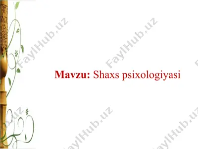 shaxs psixologiyasi — PPT