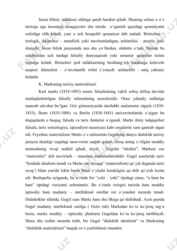 ng bayoni ham ayni paytda uning “materializmi” ning bayoni bо`ladi. marks tabiat falsafasi bilan maxsus shug`illanmagan. “markscha” tabiat falsafasi, asosan, engelsga tegishlidir. marks о`z “materializimi” tо`g`risida gapirganida, avvalo u kо`proq tarixiy materializmni nazarda tutadi. kapitalizm davrida yashayotgan odamlar shahar – davlatda yashayotgan odamlarga nisbatan boshqa sifatlarini namoyish qilishi mumkin. tarix – bu formativ jarayon bо`lib, uning vositasida insoniyat о`zini rо`yobga chiqaradi. tarixni о`rganar ekanmiz, biz insoniyat va о`zimiz bilan tanishamiz, tarix shunday shakllanish jarayoniki, unda odam odamga aylanadi va tarixiy jarayonlarni boshqaradigan dialektika qonunlari – deydi marks yuqorida sanab о`tilgan manolarning sо`nggisidagiday “materialistik” bо`lishi kerak. marks, tarixiy formativ jarayonda hal qiluvchi rolni iqtisodiy omillar о`ynaydi deb, hisoblardi. tarix – bu iqtisod tarixi, mehnat tarixi. iqtisodiy tushumdagi sifat о`zgarishlari tarixini oldinga qarab borayotgan, orqaga qaytarib bо`lmaydigan jarayonga aylantiradi. bu orqaga qaytmaydigan formativ jarayon quyidagi iqtisodiy bosqichlardan о`tadi. ibtidoiy jamoa quldorlik jamiyati feodal jamiyat kapitalizm kommunizm bir iqtisodiy bosqichdan ikkinchisiga о`tish sifat …