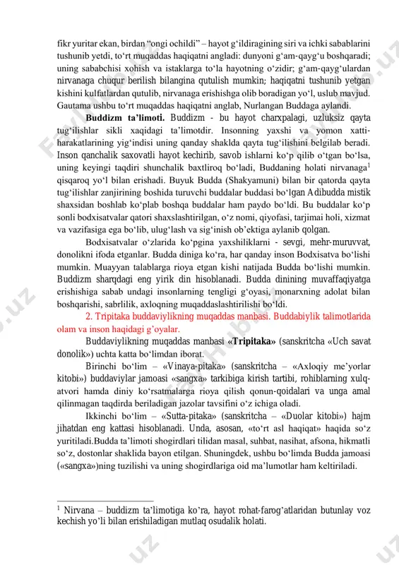botgan darveshni ko‘rdi. bu to‘rt uchrashuv kamchilik ko‘rmay o‘sgan shahzodaning dunyoqarashini butunlay o‘zgartirib yubordi. shahzoda hayotda baxtsizlik, kasallik, o‘lim borligini va dunyoda mashaqqatlar hukmron ekanini bildi. gautama o‘z ota uyidan g‘am-g‘ussaga to‘la holda chiqib ketdi. sochini oldirib, dag‘al kiyimlarni ustiga kiydi, yoshligida o‘tgan beg‘am, betashvish hayotidagi gunohlarini yuvish va buyuk haqiqatni anglash maqsadida o‘zini mashaqqat va riyozatga solib, dunyoni keza boshladi. shunday qilib 7 yil o‘tib ketdi. kunlardan birida gautama odatiga ko‘ra bodxi (ong) daraxti tagida o‘tirib chuqur fikr yuritar ekan, birdan “ongi ochildi” – hayot g‘ildiragining siri va ichki sabablarini tushunib yetdi, to‘rt muqaddas haqiqatni angladi: dunyoni g‘am-qayg‘u boshqaradi; uning sababchisi xohish va istaklarga to‘la hayotning o‘zidir; g‘am-qayg‘ulardan nirvanaga chuqur berilish bilangina qutulish mumkin; haqiqatni tushunib yetgan kishini kulfatlardan qutulib, nirvanaga erishishga olib boradigan yo‘l, uslub mavjud. gautama ushbu to‘rt muqaddas haqiqatni anglab, nurlangan buddaga aylandi. buddizm ta’limoti. buddizm - bu hayot charxpalagi, uzluksiz qayta tug‘ilishlar sikli xaqidagi ta’limotdir. …