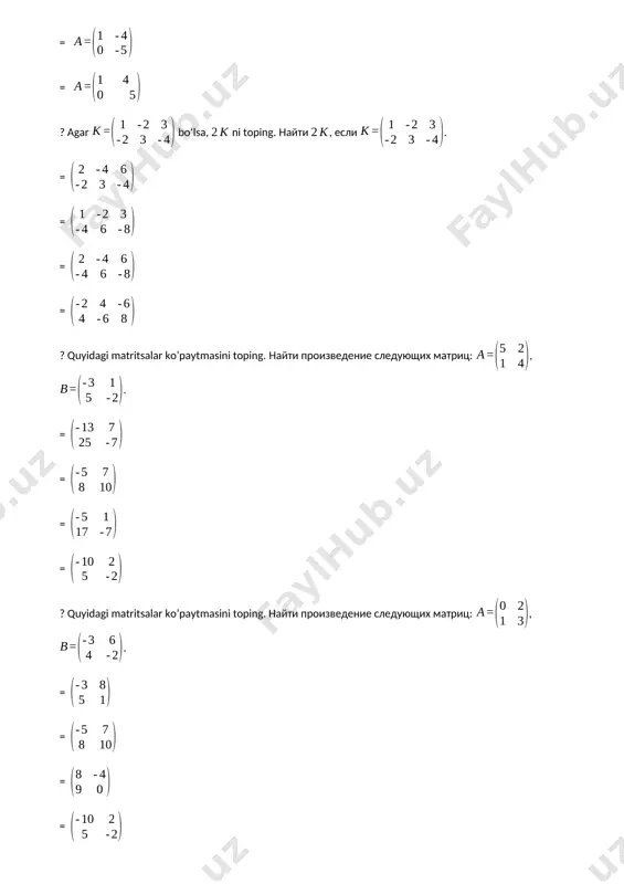 матрица. = = = = ? ustun matritsa to’g’ri ko’rsatilgan javobni toping. найти матрица-столбец. = = = = ? matritsa … matritsa deyiladi. матрица называется … матрицей. = transponirlangan / транспонированная = teskari / обратная = birlik / единичная = dioganal / диагональная ? matritsani transponirlangan matritsasini toping. найти транспонированную матрицу матрицы . = = = = ? berilgan determinant uchun ni toping. найдите для заданного определителя: . = 3 = -2 = 5 = 4 ? berilgan determinant uchun ni toping. найдите для заданного определителя: . = 3 = -2 = 5 = 4 ? berilgan determinant uchun ni toping. найдите для заданного определителя: . = 3 = -2 = 5 = 4 ? berilgan determinant uchun ni toping. найдите для заданного определителя: . = 3 = -2 = 5 = 4 ? agar determinantning ikki satri yoki ustuni elementlari o’zaro proporsional bo’lsa uning qiymati … ga teng. если …