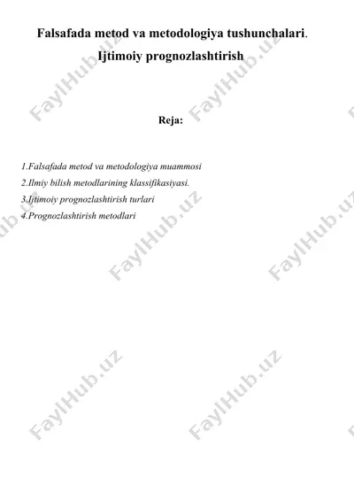 falsafada metod va metodologiya tushunchalari. ijtimoiy prognozlashtirish — DOCX