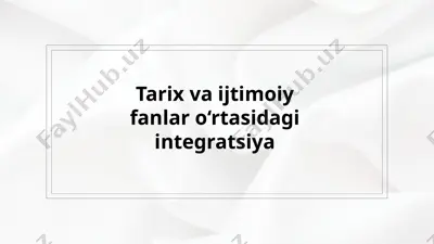 tarix fani tatqiqotlarida fanlar aro yondashuvi — PPTX