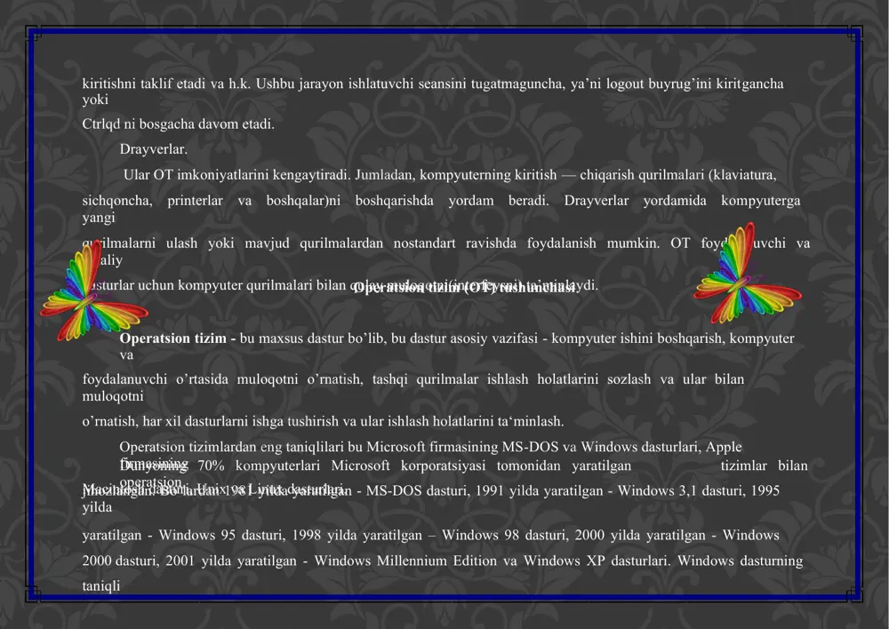 qurilmalar ishini boshqaradi. kompyuterga yuklanuvchi ixtiyoriy dastur operatsion tizim xizmatidan foydalanadi, shuning uchun bu dastur faqat unga shu xizmatlarni ta’minlab beruvchi operatsion tizim boshqaruvida ishlaydi. operatsion tizimni tanlash juda muhim, chunki u foydalanuvchi kompyuterida qaysi dasturlar bilan ishlash mumkinligini, uning ma’lumotlari himoyasining darajasini, qanday texnik vositalari kerakligini va hokazolarni aniqlaydi. shaxsiy kompyuterlarning operatsion tizimlari yaratilishi tarixiga nazar solsak, sakkiz razryadli shaxsiy kompyuterlar uchun yaratilgan birinchi operatsion tizim cpfm-80 (control programm for microcompyters, ya’ni mikrokompyuterlar uchun boshqaruvchi dasturlar) nom bilan tanilgan. uning muallifi digital research kompaniyasisining prezidenti geri kildell bo’lgan. 16 razryadli yangi kompyuterlar yaratish g’oyasini dasturlar yaratuvchi microsoft kompaniyasining asoschisi va prezidenti, multimiliyarder bill geyts ilgari surgan, u ibm firmasi bilan hamkorlikda ishlashga rozi bo’ladi. operatsion tizim bajaradigan vazifasiga ko’ra 3 guruhga bo’lish mumkin: - bir vazifali (bir kishi foydalanuvchi); - ko’p vazifali (ko’p kishi foydalanuvchi); - tarmoqli. bir vazifali operatsion tizim bir foydalanuvchining har bir aniq paytda aniq bir …