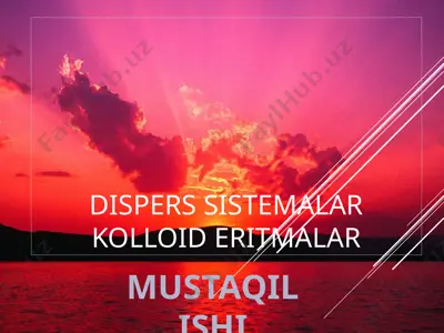 disperssistemalarkolloideritmalar mustaqil ishi — PPTX