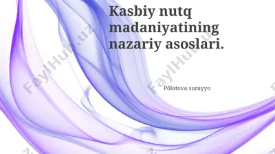 kasbiy nutq madaniyatining nazariy asoslari — PPTX