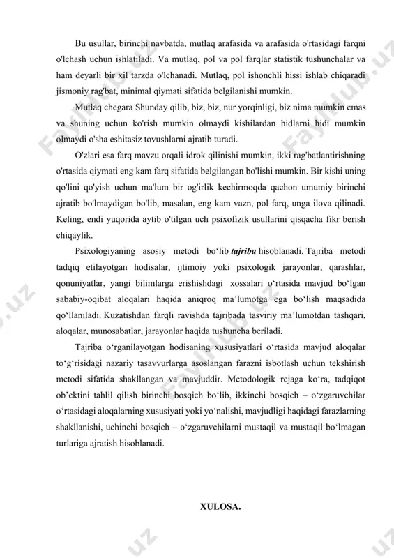 rganib mumkin. nemis fiziolog va fizik fechner (1801-1887) tomonidan ishlab chiqilgan uch klassik psixofizik usullari, haligacha psixofizika otasi. ular: (i) usullari yoki cheklashlarni minimal o'zgarishlar usuli. (ii) doimiy rag'batlantirishning yoki to'g'ri va noto'g'ri javoblar usuli. (iii) o'rtacha yoki o’rtacha xato usuli. bu usullar, birinchi navbatda, mutlaq arafasida va arafasida o'rtasidagi farqni o'lchash uchun ishlatiladi. va mutlaq, pol va pol farqlar statistik tushunchalar va ham deyarli bir xil tarzda o'lchanadi. mutlaq, pol ishonchli hissi ishlab chiqaradi jismoniy rag'bat, minimal qiymati sifatida belgilanishi mumkin. mutlaq chegara shunday qilib, biz, biz, nur yorqinligi, biz nima mumkin emas va shuning uchun ko'rish mumkin olmaydi kishilardan hidlarni hidi mumkin olmaydi o'sha eshitasiz tovushlarni ajratib turadi. o'zlari esa farq mavzu orqali idrok qilinishi mumkin, ikki rag'batlantirishning o'rtasida qiymati eng kam farq sifatida belgilangan bo'lishi mumkin. bir kishi uning qo'lini qo'yish uchun ma'lum bir og'irlik kechirmoqda qachon umumiy birinchi ajratib bo'lmaydigan bo'lib, masalan, eng kam vazn, pol …