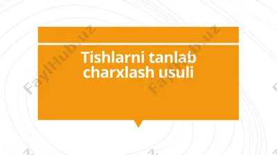 tishlarni tanlab charxlash usuli — PPTX