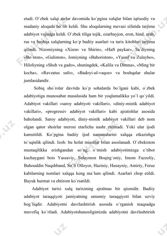 iy yodgorliklar «avesto», «alpomish» va b. ilk o`rta asrlar adabiyoti «kultegin» bitiklari va b. o`rta asrlar adabiyoti ix-xvi asrlar: a.temuriylar davri adabiyoti. v.navoiy va uning davri adabiyoti. xvii-xix asrlar adabiyoti. xx asr adabiyoti. b.to`xliyev. o`zbek adabiyoti. darslik. 9-sinf. t., 2000 y. 13-bet. professor n.mallayevning oliy o`quv yurti talabalari uchun chiqargan darsligida quyidagi bosqichlar berilgan: eng qadimgi adabiy yodgorliklar. x-xii asrlar adabiyoti. xiii asrdagi va xiv asr boshlaridagi adabiyot. xiv asr o`rtalaridan xvii asrgacha bo`lgan adabiyot. xvii asrdan xix asrning o`rtalarigacha bo`lgan adabiyot. xix asrning ikkinchi yarmi va xx asr boshlaridagi adabiyot. biz o`zbek adabiyoti tarixi (mumtoz adabiyot)dan yangi darsliklar nashr etilguncha n.mallayev tavsiya etgan bosqichlar asosida o`zbek adabiyotini o`zbek mumtoz adabiyotini o`rganishni ma`qul topdik. eng qadimgi adabiy yodgorliklar markaziy osiyo hududida qadimdan yashagan o`zbek, tojik, turkman va boshqa xalqlarning adabiy yodgorliklaridir. keyingi taraqqiyot bosqichlaridagi adabiyot esa bevosita o`zbek xalqi tomonidan yaratilgan adabiyotdir. biz o`zbek adabiyoti, og`zaki va yozma yodgorliklar, shoirlar, …