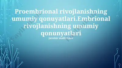 proembrional rivojlanishning umumiy qonunlari — PPTX