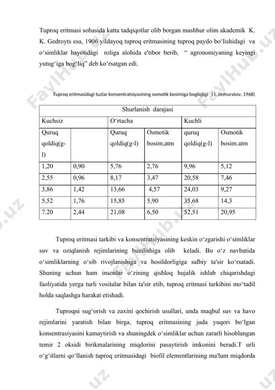 alik ekinlari ildizlarining surish kuchi 100-120 mpa dan oshmaydi. tuproq eritmasidagi osmotik bosimning ko‘payishi natijasida qishloq ho‘jalik ekinlarining normal rivojlanishi buziladi. masalan, bug‘doyning gullashi, boshoqlanishi va pishib yetilishi tezlashib, hosil kamayadi, ammo donida oqsil ko‘payadi. sho‘rlangan tuproqlarda osmotik bosim yuqori bo‘ladi. o‘rtacha sho‘rlangan tuproqlarda 30-40 mpa , kuchli sho‘rlangan tuproqlarda 50-60 mpa. tuproq eritmasining konsentratsiyasi 20-50 g-l bo‘lganda osmotik bosim 150-260 mpa gacha oshadi va namning o‘simlikka o‘tishi to‘xtaydi. bunda eritmaning tarkibi muhim rol o‘ynaydi. jumladan, sulfatli sho‘rlangan qum tuproqlarda o‘simliklarga nam o‘tishi qiyin bo‘lgan osmotik bosim 150 mpa, xloridli sho‘rlanishda esa 260 mpa bo‘ladi. madaniy o‘simliklarga tuproq sho‘rlanishining ta'siri ayniqsa g‘o‘za misolida yaqqol ko‘rinadi. tuproq eritmasining konsentratsiyasi g‘o‘zaning unib chiqishi uchun 5-8 g-l, normal rivojlanishi va o‘sish davrlarning normal o‘tishi uchun tuproq eritmasining umumiy konsentratsiyasi haydalma qatlamida 10-12 g/l dan oshmasligi zarur. v. a. kovda ma'lumoticha, xloridli –sulfatli sho‘rlanishda tuproq eritmasining konsentratsiyasi 12 g/l bo‘lganda, g‘o‘za zararlana boshlaydi, konsentratsiyasi …