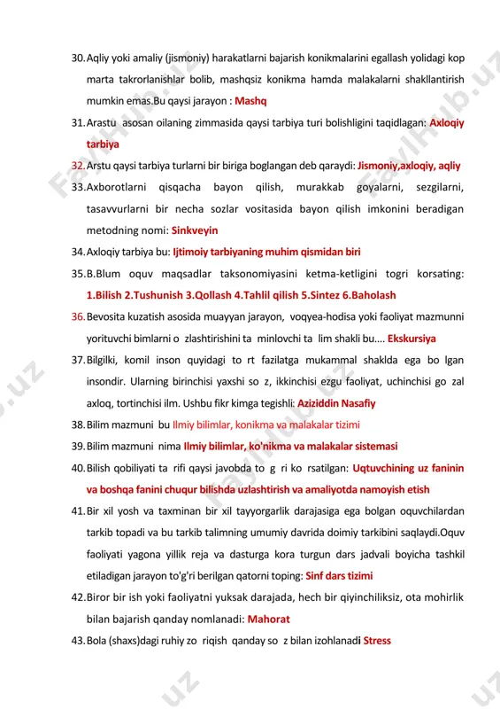 3. axborotlarni qisqacha bayon qilish, murakkab g�oyalarni, sezgilarni, tasavvurlarni bir necha so�zlar vositasida bayon qilish imkonini beradigan metodning nomi: sinkveyin 34. axloqiy tarbiya bu: ijtimoiy tarbiyaning muhim qismidan biri 35. b.blum o�quv maqsadlar taksonomiyasini ketma-ketligini to�g�ri ko�rsating: 1.bilish 2.tushunish 3.qo�llash 4.tahlil qilish 5.sintez 6.baholash 36. bevosita kuzatish asosida muayyan jarayon, voqyea-hodisa yoki faoliyat mazmunni yorituvchi bimlarni o�zlashtirishini ta�minlovchi ta�lim shakli bu.... ekskursiya 37. bilgilki, komil inson quyidagi to�rt fazilatga mukammal shaklda ega bo�lgan insondir. ularning birinchisi yaxshi so�z, ikkinchisi ezgu faoliyat, uchinchisi go�zal axloq, to�rtinchisi ilm�. ushbu fikr kimga teg�ishli: aziziddin nasafiy 38. bilim mazmuni bu ilmiy bilimlar, konikma va malakalar tizimi 39. bilim mazmuni nima ilmiy bilimlar, ko'nikma va malakalar sistemasi 40. bilish qobiliyati ta�rifi qaysi javobda to�g�ri ko�rsatilgan: uqtuvchining uz faninin va boshqa fanini chuqur bilishda uzlashtirish va amaliyotda namoyish etish 41. bir xil yosh va taxminan bir xil tayyorgarlik darajasiga ega bo�lgan o�quvchilardan tarkib topadi va bu …