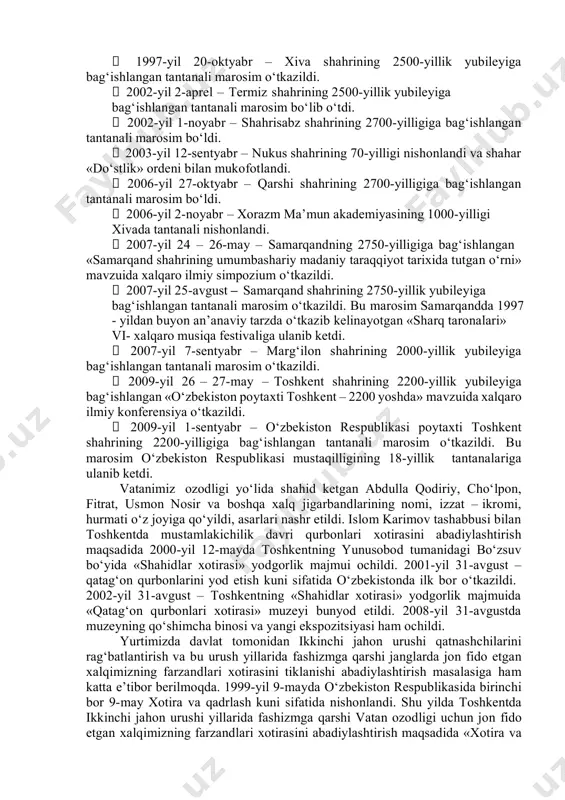 akkir pahlavon mahmudning 750-yilligi;  1999-yil 5-noyabr — vatanparvar siymo, xalq qahramoni jaloliddin manguberdi tavalludining 800-yilligi. shu kuni urganch shahrida jaloliddin manguberdi xotirasini abadiylashtiruvchi yodgorlik majmuyi barpo etildi;  1999-yil 17-dekabr — xorazmda o‘zbek shoiri, tarixchiogahiyning 190-yilligi;  2000-yil 17-noyabr — samarqandda buyuk fiqh olimi, kalom ilmining moturidiylik oqimi asoschisi imom abu mansur moturidiyning 1130-yilligi (ushbu yubiley munosabati bilan samarqand shahrida moturidiy yodgorlik majmui ochildi. toshkent va samarqandda moturidiy ta’limoti va uning islom olamida tutgan mavqeiga bag‘ishlangan xalqaro ilmiy anjumanlar o‘tkazildi);  2003-yil 10-may — taniqli o‘zbek shoiri g‘afur g‘ulom tavalludining 100-yilligi (yubiley munosabati bilan toshkent shahri markazidagi madaniyat va istirohat bog‘iga g‘afur g‘ulom nomi berildi va bog‘da shoir haykali ochildi);  2003-yil 27-noyabr — buxoro va g‘ijduvon shaharlarida tasavvuf ilmining yirik namoyandasi abdulxoliq g‘ijduvoniy tavalludining 900-yilligi tantanali ravishda inshonlandi. yurtimizning buyuk allomalari va davlat arbobilarining nomlarini ulug‘lash maqsadida yillarga ularning nomi berildi. masalan:  1991-yil — alisher navoiy yili …