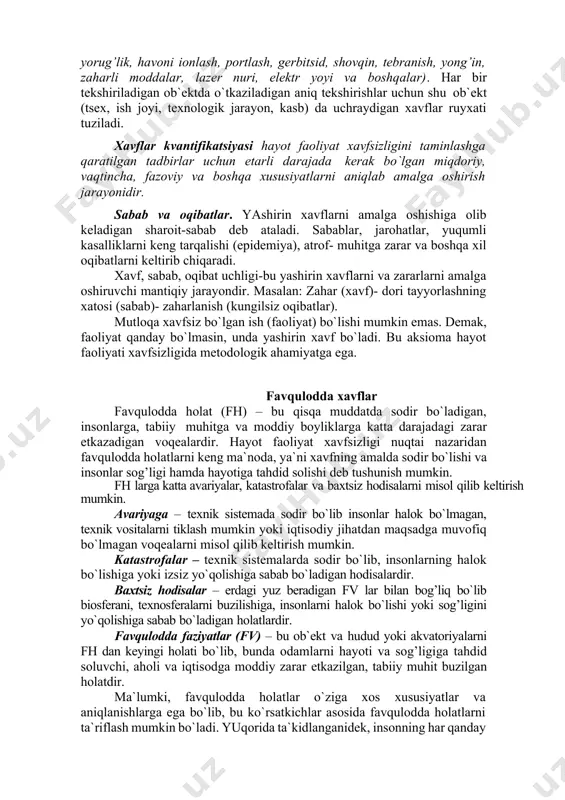 o`ladigan xavf tushuniladi. xavflar ruyxati – bu aniq bir tartiblar bo`yicha qo`yilgan nomlar, atamalardir (o`zgaruvchan harorat, havo harakatining tezligi, havo bosimi, yorug’lik, havoni ionlash, portlash, gerbitsid, shovqin, tebranish, yong’in, zaharli moddalar, lazer nuri, elektr yoyi va boshqalar). har bir tekshiriladigan ob`ektda o`tkaziladigan aniq tekshirishlar uchun shu ob`ekt (tsex, ish joyi, texnologik jarayon, kasb) da uchraydigan xavflar ruyxati tuziladi. xavflar kvantifikatsiyasi hayot faoliyat xavfsizligini taminlashga qaratilgan tadbirlar uchun etarli darajada kerak bo`lgan miqdoriy, vaqtincha, fazoviy va boshqa xususiyatlarni aniqlab amalga oshirish jarayonidir. sabab va oqibatlar. yashirin xavflarni amalga oshishiga olib keladigan sharoit-sabab deb ataladi. sabablar, jarohatlar, yuqumli kasalliklarni keng tarqalishi (epidemiya), atrof- muhitga zarar va boshqa xil oqibatlarni keltirib chiqaradi. xavf, sabab, oqibat uchligi-bu yashirin xavflarni va zararlarni amalga oshiruvchi mantiqiy jarayondir. masalan: zahar (xavf)- dori tayyorlashning xatosi (sabab)- zaharlanish (kungilsiz oqibatlar). mutloqa xavfsiz bo`lgan ish (faoliyat) bo`lishi mumkin emas. demak, faoliyat qanday bo`lmasin, unda yashirin xavf bo`ladi. bu aksioma hayot …