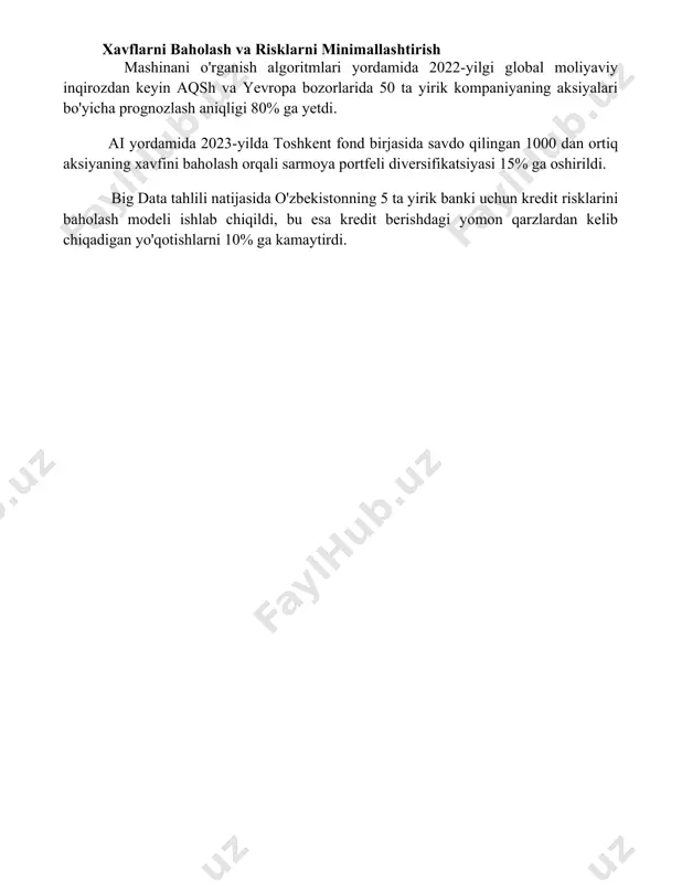 biznes uchun investitsiya strategiyasini 10 yil ichida 3 baravar ko'paytirishga yordam beradi, bu esa 20% gacha foyda keltiradi. xavflarni baholash va risklarni minimallashtirish mashinani o'rganish algoritmlari yordamida 2022-yilgi global moliyaviy inqirozdan keyin aqsh va yevropa bozorlarida 50 ta yirik kompaniyaning aksiyalari bo'yicha prognozlash aniqligi 80% ga yetdi. ai yordamida 2023-yilda toshkent fond birjasida savdo qilingan 1000 dan ortiq aksiyaning xavfini baholash orqali sarmoya portfeli diversifikatsiyasi 15% ga oshirildi. big data tahlili natijasida o'zbekistonning 5 ta yirik banki uchun kredit risklarini baholash modeli ishlab chiqildi, bu esa kredit berishdagi yomon qarzlardan kelib chiqadigan yo'qotishlarni 10% ga kamaytirdi. 📌xulosa катта маълумотлар ва сунъий интеллектдан фойдаланган инвестиция прогнозларининг аниқлиги ва самарадорлигини ошириш учун ушбу технологияларни янада ривожлантириш ва такомиллаштириш зарур. 📚foydalanilgan adabiyotlar 1. [manba 1 havolasi] 2. [manba 2 havolasi] 3. [manba 3 havolasi] 4. [manba 4 havolasi] 5. [manba 5 havolasi] 6. [manba 6 havolasi] 7. [manba 7 havolasi] 8. [manba 8 …