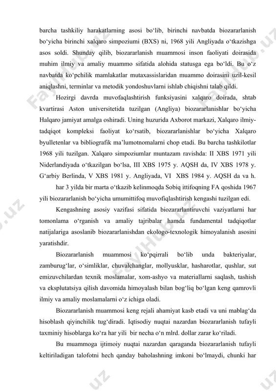 ug‘lar, о‘simliklar, chuvalchanglar, mollyusklar, hasharotlar, qushlar, sut emizuvchilardan texnik moslamalar, xom-ashyo va materiallarni saqlash, tashish va eksplutatsiya qilish davomida himoyalash bilan bog‘liq bо‘lgan keng qamrovli ilmiy va amaliy moslamalarni о‘z ichiga oladi. biozararlanish muammosi keng rejali ahamiyat kasb etadi va uni mablag‘da hisoblash qiyinchilik tug‘diradi. iqtisodiy nuqtai nazardan biozararlanish tufayli taxminiy hisoblarga kо‘ra har yili bir necha о‘n mlrd. dollar zarar kо‘riladi. bu muammoga ijtimoiy nuqtai nazardan qaraganda biozararlanish tufayli keltiriladigan talofotni hech qanday baholashning imkoni bо‘lmaydi, chunki har qanday hisoblarga tenglashtirib baholash ham qiyinchilik tug‘diradi. ammo uning bahosi iqtisodiy zarardan ham yuqori turadi. bunday talofot sifatida bebaho san’at asarlari (arxiv materiallari, noyob kitoblar, qadimiy ustalarning bebaho san’at asarlari), qushlar bilan tо‘qnash kelganda havo laynerlari yо‘lovchi va ekipajlarining nobud bо‘lishi, texnik moslamalar va inshootlarning zarar kо‘rishi, oyna, optika, turli plastmassalar, rezina, apparatura, yо‘l qoplamalari, suv tо‘g‘onlari, transport va kо‘pdan-kо‘p boshqa hollarda bakteriya va zamburug‘lar, о‘simliklar, hasharotlar, kemiruvchilar, suv bioqoplamalari va …
