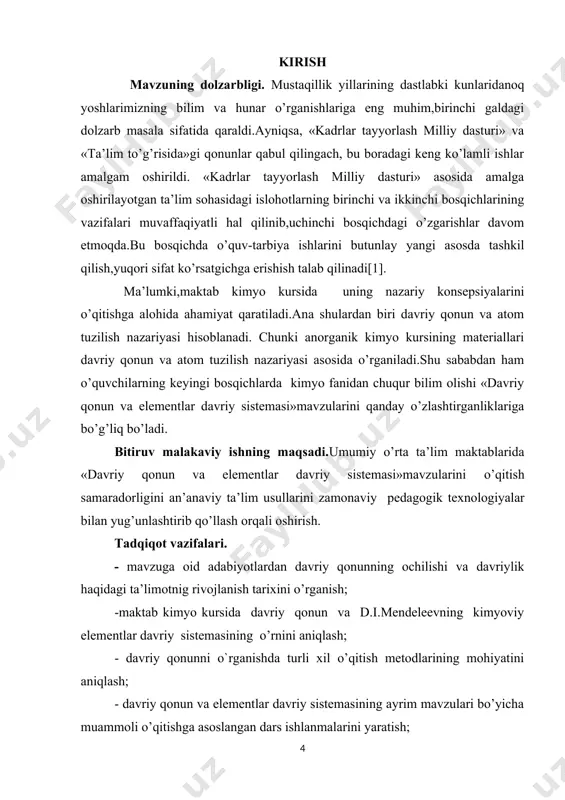 unlay yangi asosda tashkil qilish,yuqori sifat ko’rsatgichga erishish talab qilinadi[1]. ma’lumki,maktab kimyo kursida uning nazariy konsepsiyalarini o’qitishga alohida ahamiyat qaratiladi.ana shulardan biri davriy qonun va atom tuzilish nazariyasi hisoblanadi. chunki anorganik kimyo kursining materiallari davriy qonun va atom tuzilish nazariyasi asosida o’rganiladi.shu sababdan ham o’quvchilarning keyingi bosqichlarda kimyo fanidan chuqur bilim olishi «davriy qonun va elementlar davriy sistemasi»mavzularini qanday o’zlashtirganliklariga bo’g’liq bo’ladi. bitiruv malakaviy ishning maqsadi.umumiy o’rta ta’lim maktablarida «davriy qonun va elementlar davriy sistemasi»mavzularini o’qitish samaradorligini an’anaviy ta’lim usullarini zamonaviy pedagogik texnologiyalar bilan yug’unlashtirib qo’llash orqali oshirish. tadqiqot vazifalari. - mavzuga oid adabiyotlardan davriy qоnunning оchilishi va davriylik haqidagi ta’limоtnig rivojlanish tarixini o’rganish; -maktab kimyo kursida davriy qonun va d.i.mendeleevning kimyoviy elementlar davriy sistemasining o’rnini aniqlash; - davriy qоnunni o`rganishda turli xil o’qitish metodlarining mohiyatini aniqlash; - davriy qonun va elementlar davriy sistemasining ayrim mavzulari bo’yicha muammoli o’qitishga asoslangan dars ishlanmalarini yaratish; - davriy qonun va elementlar davriy sistemasining …