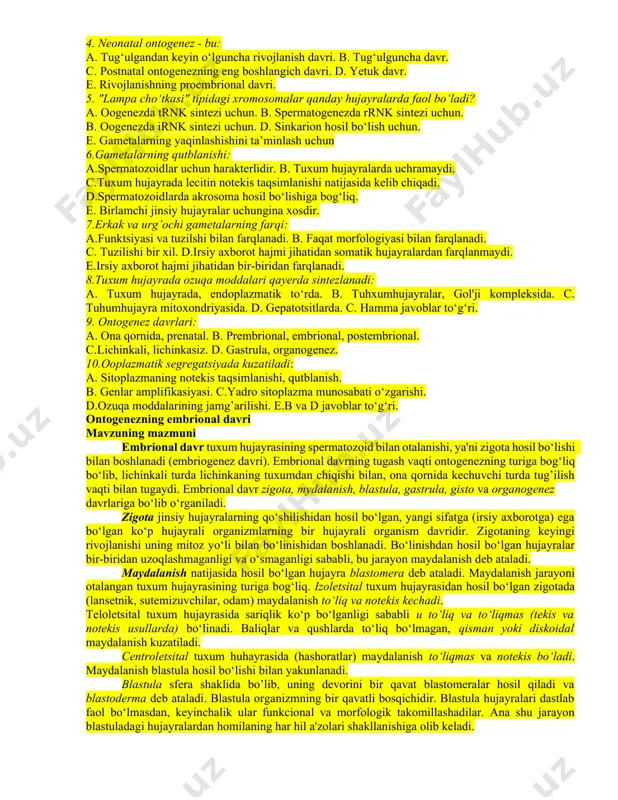 – yo‘naltiruvchi tana (reduktsion tana) hosil bo‘ladi. ikkinchi meyotik bo‘linishda ham sitoplazmaning noto‘g‘ri taqsimlanishi kuzatiladi. yetilish davrining oxiriga kelib bitta yirik ovotsit va uchta kichik yo’naltiruvchi tanalar hosil bo‘ladi. sitoplazmaning ana shunday noto‘g‘ri taqsimlanishi natijasida bitta tuxum hujayrasi ma'lum miqdorda oziq modda, sitoplazma bilan ta’minlanadi. natijada tuxum hujayrasi yetiladigan homilani ma'lum darajada ozuqa bilan ta'minlaydi. mashg‘ulotning maqsadi. bir hujayrali va ko‘p hujayralilarda ko‘payish usullarini o‘rganish, ularning afzallik va kamchiliklarini, evolyutsion ahamiyatini tushunib olish. ontogenez tushunchasi, tiplari davrlarini o‘zlashtirish va proembrional rivojlanishda kuzatiladigan jarayonlar, gametogenez, gametalarning tuzilishi, ularning o‘ziga xosliklari bilan tanishish. mustaqil tayyorlanish uchun topshiriqlar. i.mavzuni o‘rganing quyidagi savollarga javob toping. 1.jinssiz ko‘payishning qanday turlarini bilasiz? 2.jinsiy ko‘payishning qanday turlarini bilasiz? 3.jinsiy va jinssiz ko‘payishning afzal va kamchilik tomonlarini tushuntirib bering. 4.partenogenez, ginogenez va androgenezni izohlab bering. 5.ontogenez tiplari, davrlarini bilasizmi? 6.prenatal, perinatal, neonatal davrlarni tushuntirib bering. 7.gametogenez bosqichlarini, ulardagi o‘zgarishlarini bilasizmi? 8.spermatogenez va ovogenezda o‘xshashlik va farqlarni bilasizmi? 9.tuxum …