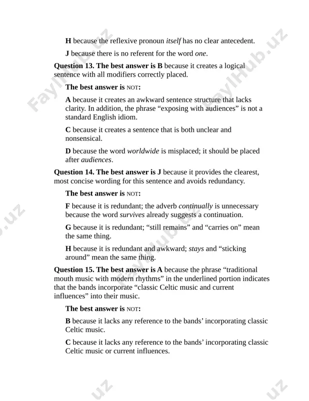 on that provides parallel verb structure. the best answer is not: a because it shifts to passive voice; the other verbs are in active voice. b because it shifts to passive voice; the other verbs are in active voice. d because it does not include a verb and so is not parallel with the other elements. question 18. the best answer is f because the preceding sentence lists the variety of crops the garamantes grew, which clearly implies that they were successful farmers. the best answer is not: g because the concluding statement does not summarize previous information. it provides new information about farming. h because the concluding statement includes no information about where or even if the crops were exported. j because the concluding statement includes no information about the garamantes importing crops. question 19. the best answer is a because it is the only choice that adds new …