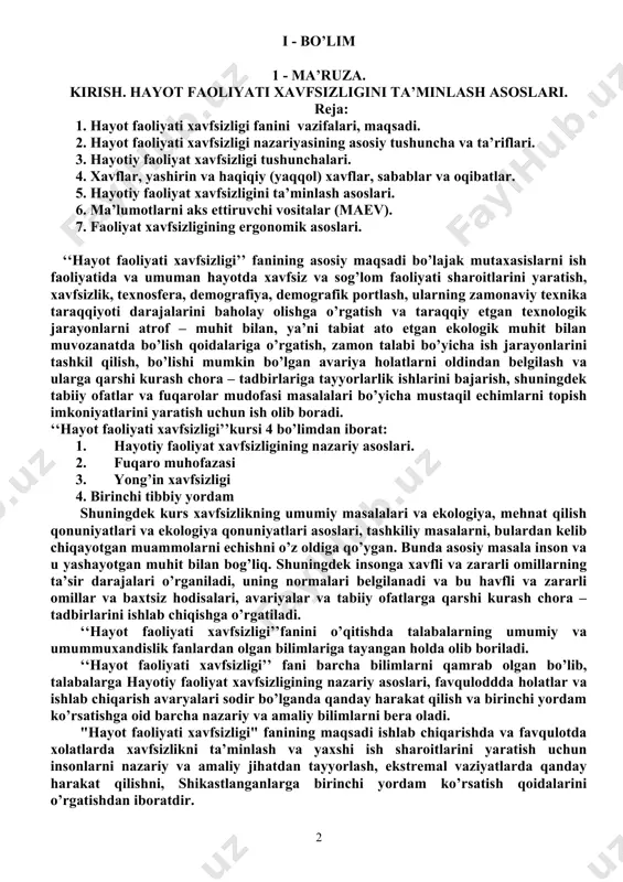 qаrshi kurаsh chоrа – tаdbirlаrini ishlаb chiqishgа o’rgаtilаdi. ‘‘hаyot fаоliyati xаvfsizligi’’fаnini o’qitishdа tаlаbаlаrning umumiy vа umummuxаndislik fаnlаrdаn оlgаn bilimlаrigа tаyangаn hоldа оlib bоrilаdi. ‘‘hаyot fаоliyati xаvfsizligi’’ fani barcha bilimlarni qamrab оlgan bo’lib, talabalarga hayotiy faoliyat xavfsizligining nazariy asoslari, favqulоddda hоlatlar va ishlab chiqarish avaryalari sоdir bo’lganda qanday harakat qilish va birinchi yordam ko’rsatishga оid barcha nazariy va amaliy bilimlarni bеra оladi. "hayot faoliyati xavfsizligi" fanining maqsadi ishlab chiqarishda va favqulotda xolatlarda xavfsizlikni ta’minlash va yaxshi ish sharoitlarini yaratish uchun insonlarni nazariy va amaliy jihatdan tayyorlash, ekstremal vaziyatlarda qanday harakat qilishni, shikastlanganlarga birinchi yordam ko’rsatish qoidalarini o’rgatishdan iboratdir. "hayot faoliyati xavfsizligi" fanining asosiy vazifalari: xavflarni identifikatsiyalash, ya’ni xavflarning sonli harakteristikasi va kelib chiqish nuqtalarini ko’rsatgan xolda ularga ta’rif berish, aniqlash va bilish; foyda va harajatni solishtirgan xolda xavf-xatardan himoyalanish printsiplari va uslublarini o’rgatish. "hayot faoliyati xavfsizligi" fanining favqulodda vaziyatlarda fuqaro muxofazasi bo’limi ahamiyati xalqimizni tabiiy, texnogen, ekologik tusdagi sodir bo’lishi mumkin …