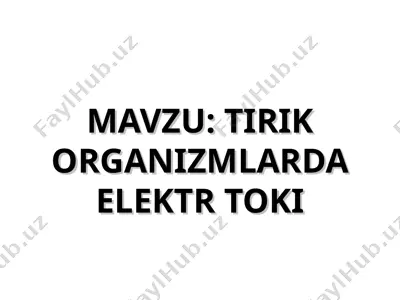 tirik organizmlarda elektr toki — PPT