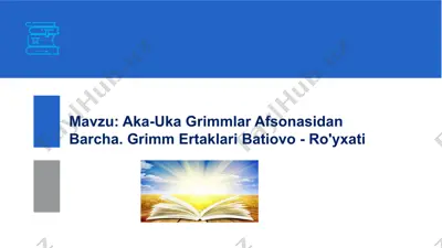 aka-uka grimmlar afsonalaridan to‘liq to‘plam — PPTX