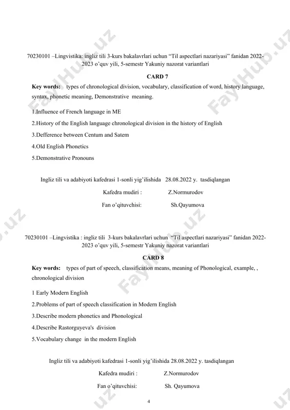 dan 2022-2023 o’quv yili , 5 semestr yakuniy nazorаt variantlari card 11 key words: writing , entomology of word, lexical words , division, stress, syllables, categories of language 1.modern germanic languages 2.describe of the beowulf written in old english 3.describe of entomology of "okay" 4.the problem of chronology of the history english 5.the principal types of the pronunciation ingliz tili va adabiyoti kafedrasi 1-sonli yig’ilishida 28.08.2022 y. tasdiqlangan kafedra mudiri : z.normurodov fan o’qituvchisi: sh. qayumova 70230101 –lingvistika : ingliz tili 3 курс bakalavrlari uchun “ til aspectlari nazariyasi” fanidan 2022-2023 o’quv yili , 5- semestr yakuniy nazorat variantlari card 12 key words: revulation wars, technologies , meaning of syntax, problems, phonological means, dialects , place 1. modern english language history 2.old english syntax 3.problems of part of speech classification in modern english 4.describe modern phonetics and phonological 5.historical background of the normans in england ingliz tili va adabiyoti kafedrasi …