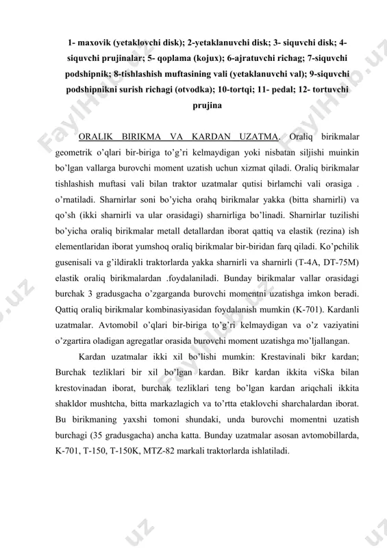uqori foydalanish koeffisentiga ega bo’lganligi sababli keng qo’llaniladi. uzatmalar sonini o’zgartirish bo’yicha uzatmalar qutisi: pog’anali; pog’anasiz turlarga bo’linadi. poganali uzatmalar qutisi uzatmalar soni pog’anali ravishda, ya'ni uzatmalar sonini hosii qiiish uchun ma'lum shesternyaii qo’shish yo’li bilan o’zgartiriiadi. pog’anasiz uzatmalar qutisi traktor va avtomobillarning qarshiligi hamda dvigatellarning ish rejimlari o’zgarishi hisobiga avtomatik ravishda amalga oshiriladi. pokanasiz uzatmalar pog’anali uzatmaga nisbatan yuqori ish unumli tejamkorlik bilan ishlashi, boshqarishiiing qulayligi bilan farq qiladi. uzatmalar qutisi vallarining soniga qarab ikki, uch, to’rt valli va tarkibli bo’ladi. pog’anali uzatma qutisi uch, to’rt va yuqori pog’anali: to’g’ri uzatmali hamda to’g’ri uzatmasiz, shesternyalarning qo’shilishiga ko’ra doimiy tishlashgan va siljitma shesternyali. uzatmalarni almashtirib qo’yish xossasiga qarab: traktor yurib ketayotganda yoki to’xtab turganda almashtirib qo’shish; mexanizra turiga ko’ra shesternya va planetar mexanizrali; vallarining joylashishiga qarab bo’ylama o’qi bo’ylab hamda ko’ndalang joylashgan agregat (mtz-80, n-130); qo’shish hamda ajratish shesternya yoki karetka soniga qarab; bir, ikki, uch va to’rt yo’lli turlarga …