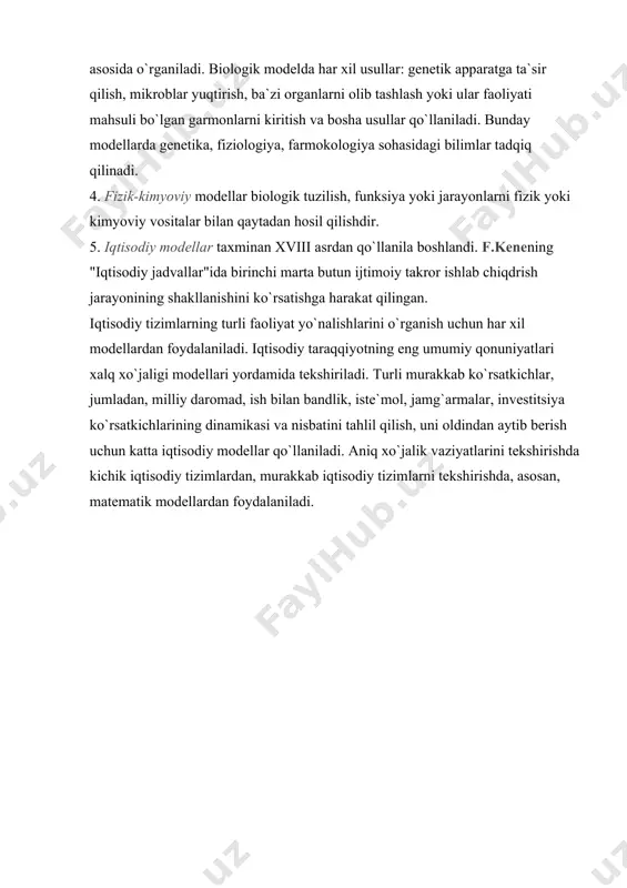 i beradi. bunda shu holat yoki kasallikning kelib chiqish mexanizmi, kechishi, oqibati kabilar tajriba asosida o`rganiladi. biologik modelda har xil usullar: genetik apparatga ta`sir qilish, mikroblar yuqtirish, ba`zi organlarni olib tashlash yoki ular faoliyati mahsuli bo`lgan garmonlarni kiritish va bosha usullar qo`llaniladi. bunday modellarda genetika, fiziologiya, farmokologiya sohasidagi bilimlar tadqiq qilinadi. 4. fizik-kimyoviy modellar biologik tuzilish, funksiya yoki jarayonlarni fizik yoki kimyoviy vositalar bilan qaytadan hosil qilishdir. 5. iqtisodiy modellar taxminan xviii asrdan qo`llanila boshlandi. f.kenening "iqtisodiy jadvallar"ida birinchi marta butun ijtimoiy takror ishlab chiqdrish jarayonining shakllanishini ko`rsatishga harakat qilingan. iqtisodiy tizimlarning turli faoliyat yo`nalishlarini o`rganish uchun har xil modellardan foydalaniladi. iqtisodiy taraqqiyotning eng umumiy qonuniyatlari xalq xo`jaligi modellari yordamida tekshiriladi. turli murakkab ko`rsatkichlar, jumladan, milliy daromad, ish bilan bandlik, iste`mol, jamg`armalar, investitsiya ko`rsatkichlarining dinamikasi va nisbatini tahlil qilish, uni oldindan aytib berish uchun katta iqtisodiy modellar qo`llaniladi. aniq xo`jalik vaziyatlarini tekshirishda kichik iqtisodiy tizimlardan, murakkab iqtisodiy tizimlarni tekshirishda, asosan, …