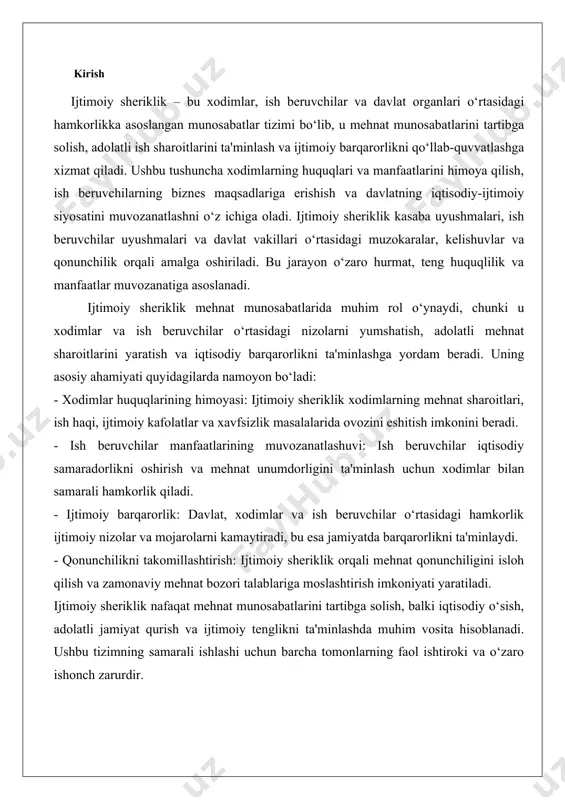 lablariga moslashtirish imkoniyati yaratiladi. ijtimoiy sheriklik nafaqat mehnat munosabatlarini tartibga solish, balki iqtisodiy o‘sish, adolatli jamiyat qurish va ijtimoiy tenglikni ta'minlashda muhim vosita hisoblanadi. ushbu tizimning samarali ishlashi uchun barcha tomonlarning faol ishtiroki va o‘zaro ishonch zarurdir. o‘zbekiston respublikasida mehnat munosabatlarini tartibga solishda ijtimoiy sheriklik muhim ahamiyatga ega. ijtimoiy sheriklik xodimlar, ish beruvchilar va davlat organlari o‘rtasidagi hamkorlikni ta’minlash orqali mehnat sohasidagi munosabatlarni muvozanatlashtirishga xizmat qiladi. ushbu tamoyil mehnat sharoitlarini yaxshilash, xodimlarning huquqlarini himoya qilish va ish beruvchilarning manfaatlarini ta’minlashga qaratilgan bo‘lib, iqtisodiy va ijtimoiy barqarorlikni mustahkamlashda asosiy o‘rin tutadi. ushbu maqolada ijtimoiy sheriklikning huquqiy asoslari, xodimlarning vakillik organlari, kasaba uyushmalarining tashkil etilishi, vakolatlari va funksiyalari, shuningdek, kasaba uyushmalari mavjud bo‘lmagan hollarda ishchilar vakillarining huquqlari chuqur tahlil qilinadi. maqola rasmiy ish uslubida yozilib, amaliy misollar va dalillar bilan boyitiladi. 1. ijtimoiy sheriklikning huquqiy asosi 1.1. mehnat kodeksida (2022) ijtimoiy sheriklik bo‘yicha asosiy normalar o‘zbekiston respublikasining 2022-yil 28-oktyabrda qabul qilingan yangi …