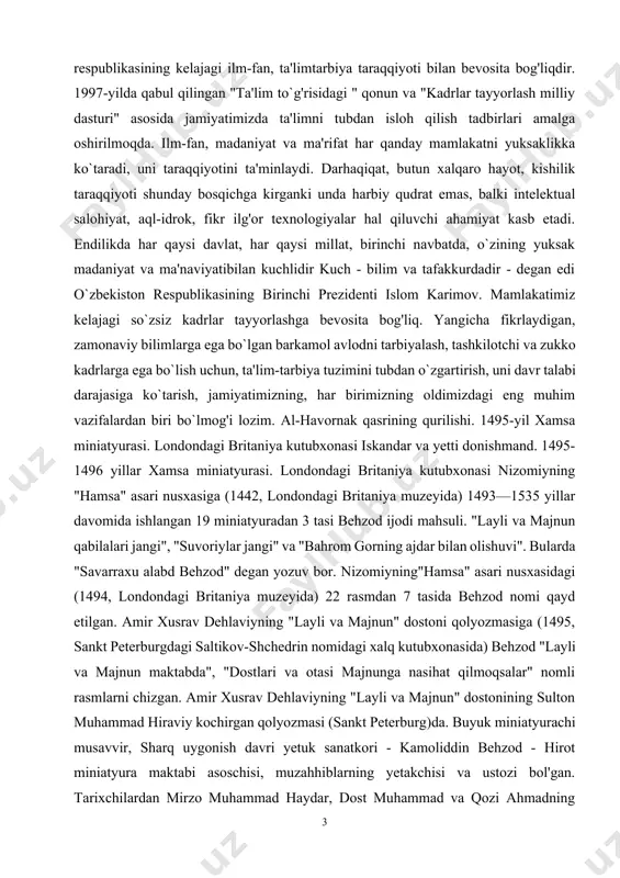 urdadir - degan edi o`zbekiston respublikasining birinchi prezidenti islom karimov. mamlakatimiz kelajagi so`zsiz kadrlar tayyorlashga bevosita bog'liq. yangicha fikrlaydigan, zamonaviy bilimlarga ega bo`lgan barkamol avlodni tarbiyalash, tashkilotchi va zukko kadrlarga ega bo`lish uchun, ta'lim-tarbiya tuzimini tubdan o`zgartirish, uni davr talabi darajasiga ko`tarish, jamiyatimizning, har birimizning oldimizdagi eng muhim vazifalardan biri bo`lmog'i lozim. al-havornak qasrining qurilishi. 1495-yil xamsa miniatyurasi. londondagi britaniya kutubxonasi iskandar va yetti donishmand. 1495-1496 yillar xamsa miniatyurasi. londondagi britaniya kutubxonasi nizomiyning "hamsa" asari nusxasiga (1442, londondagi britaniya muzeyida) 1493—1535 yillar davomida ishlangan 19 miniatyuradan 3 tasi behzod ijodi mahsuli. "layli va majnun qabilalari jangi", "suvoriylar jangi" va "bahrom gorning ajdar bilan olishuvi". bularda "savarraxu alabd behzod" degan yozuv bor. nizomiyning"hamsa" asari nusxasidagi (1494, londondagi britaniya muzeyida) 22 rasmdan 7 tasida behzod nomi qayd etilgan. amir xusrav dehlaviyning "layli va majnun" dostoni qolyozmasiga (1495, sankt peterburgdagi saltikov-shchedrin nomidagi xalq kutubxonasida) behzod "layli va majnun maktabda", "dostlari va otasi majnunga …