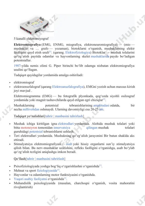 ni oʻrganish, vosita mahoratini rivojlantirish) · ortopediya va protezda buzilgan harakatlash funktsiyasini tiklashni baholash uchun. · ovozsiz kirish interfeysida . elektromiyografiya tibbiyotda diagnostika usuli sifatida[tahrir | manbasini tahrirlash] · nerv-mushak apparatining shikastlanish darajasini aniqlash (neyromuskulyar tizimning funktsional va strukturaviy tuzilishini hisobga olgan holda). · shikastlanish hududini aniqlash (mushaklar va nervlarning shikastlanish joyi) · jarayonning tarqalishini aniqlash (mahalliy, keng tarqalgan, umumlashtirilgan). · buzilishning tabiatini aniqlash (masalan: aksonal, demyelinatsiya, aralash). · buzilishning ogʻirligini, jarayonning dinamikasini aniqlash · elektromiyografiya usullari koʻpincha bemorning mushaklariga oʻrnatilgan sirt elektrodlari tomonidan qayd etilgan „global emg“ deb ataladigan narsalarni oʻz ichiga oladi. biroq, uni qoʻllash koʻpincha bunday tadqiqot natijalariga koʻplab sub’ektiv omillarning taʼsiri tufayli notoʻgʻri tashxis qoʻyishga olib keladi: · 1. bemorning mushakni siqish istagi · 2. bemorda boshqa kasalliklar (sharoitlar) mavjudligi · 3. elektrodlar orasidagi masofa · 4. mushak tolalariga nisbatan elektrodlarning yoʻnalishi · 5. elektrodlar ostidagi qarshilik · 6. mushaklarga nisbatan elektrodni joylashtirishning aniqligi · 7. …