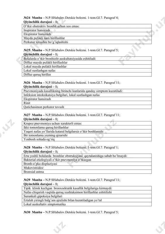 ukovistsidoz bronxial astma №29 manba – n.p.shabalov.detskie bolezni. 1-tom.gl.7. paragraf 11; qiyinchilik darajasi – 1; tipik klinik kechgan bronxoektatik kasallik belgilariga kirmaydi: nafas chiqarish vaqtida quruq xushtaksimon hirillashlar eshitilishi surunkali gipoksiya belgilari ertalab yiringli balg’am ajralishi bilan kuzatiladigan yo’tal lokal auskultativ simptomatika №30 manba – n.p.shabalov.detskie bolezni. 1-tom.gl.7. paragraf 5; qiyinchilik darajasi – 1; bronxiolitni asosiy diagnostik belgisi: emfizema tarqoq mayda pufakli hirillashlar hansirash temperatura №31 manba – i.n.usov. prakticheskie navыki pediatra. gl.12; qiyinchilik darajasi – 1; oshqozon-ichak yo’lini zondsiz tekshirish usullariga kiradi: siydikni atsidotestga tekshirish gastrofibroskopiya oshqozon sekretini fraksion tekshirish kolonoskopiya №32 manba – i.n.usov. prakticheskie navыki pediatra. gl.12; qiyinchilik darajasi – 1; oshqozonni motor funksiyasi fraksion tekshiruvda qaysi probirkada aniqlanadi 6 3 5 1 №33 manba – i.n.usov. prakticheskie navыki pediatra. gl.12; qiyinchilik darajasi – 1; duodenal zondlash necha fazadan iborat? 5 2 3 4 №34 manba - i.n.usov. prakticheskie navыki pediatra. gl.12; qiyinchilik darajasi – 1; bazal …