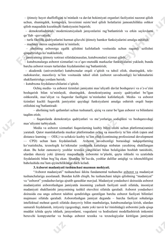 global miqyosda barcha tashkilotlar mediata’lim (mt) atamasidan foydalanadi. ko’pchilik tushunchasida u ham media savodxonlik hamda axborot savodxonligini o’z ichiga oladi. turli platformalar konvergensiyasi sharoitida ushbu ikki yondashuv uyg’unligiga intilgan holda yunesko mas atamasini ilgari suradi. 1. mas bo’lajak jurnalistlarni kelgusida foydalana olishi uchun keng bilimlar bilan qurollantiradi. 2. mas demokratik jamiyatda media va axborot kanallarining faoliyati haqida muhim bilimlar beradi, media va axborot xizmatlarining funksiyalari doirasidagi faoliyatini baholash uchun zarur bo’ladigan, ushbu funksiyalarni amalga oshirish va asosiy ko’nikmalarni rivojlantirish uchun zarur bo’lgan shart-sharoitlarni tushunishni ta’minlaydi. 3. media va axborot savodxonligiga ega bo’lgan jamiyat erkin, mustaqil va turfa fikrli media va ochiq axborot tizimlarini rivojlantirishni rag’batlantiradi. masning afzalliklaridan to’laqonli foydalanish uchun quyidagi shart-sharoitlarni ta’minlash zarur: 1. media va axborot savodxonligi yaxlit butunlik sifatida qabul qilinishi va o’z mazmunida kompetensiya(bilimlar, ko’nikmalar va malakalar)lar majmuini qamrab olishi; 2. mas talaba-jurnalistlarni media va axborot kanallari bilan o’zaro hamkorlik qilishi uchun kasbiy savodxonlikni shakllantirishga maqsadli …