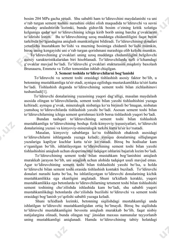 a bo‘lmaydi. boshqa usul bo‘yicha to‘ldiruvchilar namunasi ma'lum miqdordagi o‘zgaruvchan muzlatish va eritish sikliga tekshiriladi, ba'zan esa bu sinov ishlari shu to‘ldiruvchi asosida tayyorlangan qorishma yoki beton namunalari ustida bajariladi. biroq bu sinov ishlarining birortasi ham to‘ldiruvchining normal haroratda nam-xaroratli real sharoitda o‘zini qanday tutishi haqida aniq ma'lumot bera olmaydi. bundan tashqari, to‘ldiruvchilar beton tarkibida uzoq muddatga chidamliligiga muzlash va erish sharoiti qanday ta'sir etishini aniqlashning aniq bin usuli mavjud emas. buning asosiy sababi shundan iboratki, to‘ldiruvchi bevosita uni o‘rab turgan sement toshi bilan bog‘langan bo‘ladi, shu sababli ham betonning ekspluatatsiya jarayonida to‘ldiruvchining uzoq muddatga chidamliligini baholash mumkin. ayniqsa to‘ldiruvchilar sovuq ta'siriga ta'sirchan bo‘ladi. bunga- g‘ovak kremniyli slanslar, gilli slanslar, oxaktoshning bir qancha turlari, qumtoshlar misol bo‘ladi. bu tog‘ jinslarining xarakterli belgilaridan biri bu ularning yuqori suvshimuvchanligi bo‘lib, shuni ta'kiblab o‘tish kerakki ko‘pgiga uzoq muddatga chidamli to‘ldiruvchilar yuqori suvshimuvchanlik xususiyatiga ega bo‘ladi (3.1-rasm). to‘ldiruvchilarning sovuq ta'sirida nurashi yuzaga kelishi uchun, …