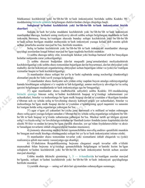 2-bandi bo‘yicha yuqori darajadagi tavakkalchilik toifasiga kiritilgan bo‘lsa. ushbu moddaning birinchi qismida ko‘rsatilgan shartlar ushbu kodeks 99-moddasining ikkinchi qismida nazarda tutilgan hollarga nisbatan tatbiq etilmaydi. ushbu moddaning birinchi qismida ko‘rsatilgan holatlar mavjud bo‘lgan taqdirda, soliq to‘lash muddatini o‘zgartirish to‘g‘risida qaror qabul qilinishi mumkin emas, qabul qilingan qaror esa bekor qilinishi lozim. qabul qilingan qaror bekor qilingani to‘g‘risida manfaatdor shaxs va ushbu shaxs hisobda turgan joydagi soliq organi uch kunlik muddatda yozma shaklda xabardor qilinadi. manfaatdor shaxs bunday qaror ustidan ushbu kodeksda belgilangan tartibda shikoyat qilishga haqli. soliq to‘lovchilarning konsolidatsiyalashgan guruhi bo‘yicha foyda solig‘iga nisbatan soliq to‘lash muddatini o‘zgartirish amalga oshirilmaydi. soliqlarni to‘lash muddatlarini o‘zgartirish to‘g‘risida qaror qabul qilishga vakolatli organlar quyidagi organlar soliqlarni to‘lash muddatlarini o‘zgartirish to‘g‘risida qarorlar qabul qilish vakolatiga ega organlardir (bundan buyon ushbu moddada vakolatli organlar deb yuritiladi): 1) ushbu kodeks 17-moddasi birinchi qismining 1 — 5-bandlarida ko‘rsatilgan soliqlar bo‘yicha — o‘zbekiston respublikasi davlat soliq qo‘mitasi (bundan …