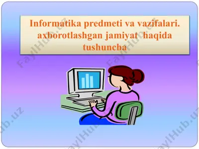 informatika va uning vazifalari — PPTX