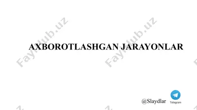 axborotlashgan jarayonlar — PPTX
