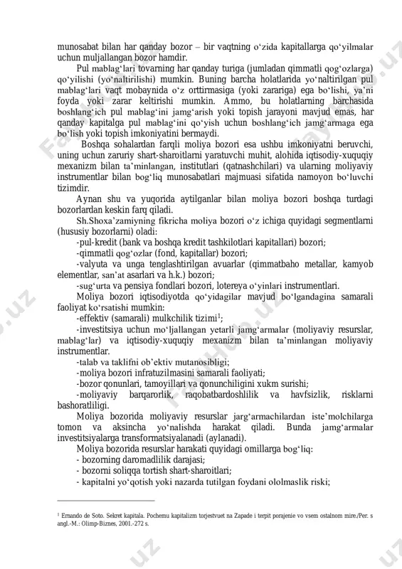 i, iqtisodiyot sub’ektlari uchun zaruriy bozor sharoitlarini yaratib beruvchi majmua sifatida namoyon bo‘luvchi tizim. ushbu tizim mexanizmi iqtisodiyotning barcha sub’ektlari tomonidan ularni har birining alohida manfaatli maqsadlari doirasida harakatga keltiriladi. bu ma’noda, umuman olganda, moliya bozori tushunchasi tovarlarning boshqa turlari (masalan, neft, oltin va boshqa turdagi hom-ashyolar, hizmatlar, ko‘chmas mulk va boshqalar) bozorlar tushunchasi o‘rtasida o‘xshashlikni sezish mumkin. lekin har qanday bozorni u yoki bu belgi asosida tasniflanishining mazmuni uning tovari hususiyatlari bilan bog‘liq holda amaliy ahamiyati bilan belgilanishini hisobga olsak hamda, agar ko‘rilalayotgan bozor turlaridagi tovarlarni hususiyati, kelib chiqishi va ularning bozor muomalasini bir-biri bilan taqqoslaydigan bo‘lsak, albatta sezilarli farq namoyon bo‘ladi. masalan, ishlab chiqariladigan tovarlar muomalasi uchun ularga hos bo‘lgan bozor zarur, qimmatli qog‘ozlar uchun esa faqat fond bozori, pul (valyuta) va kreditlar uchun – mos ravishda pul bozori va kreditlar bozori bo‘lishi kerak va h.k. bunda real tovar, moliya instrumentlaridan farqli, bir yoki bir necha marotaba oldi-sotti …
