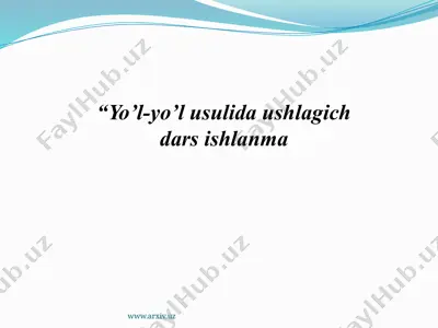 “yo’l-yo’l usulida ushlagich dars ishlanma — PPTX