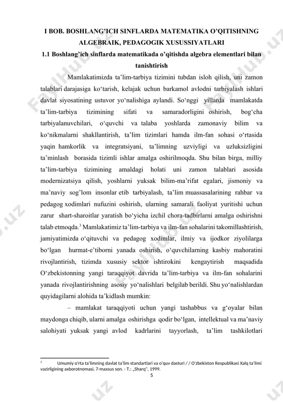 n iboratdir. shuning uchun o‘qituvchining kasbiy salohiyati va ma’lumot darajasi, bolalar psixologiyasi, hozirgi zamon boshlang‘ich ta’lim metodikasini bilishi boshlang‘ich ta’lim sifatini oshirishda muhim ahamiyatga ega. [footnoteref:4] [4: boshlang'ich ta’lim bo'yicha yangi tahrirdagi davlat ta’lim standarti / / „boshi. ta’l“. jurnali. — toshkent, 2005. — № 5. 5, 6, 8—9-betiar.] boshlang'ich sintlarda arifmetik materiallarni yakunlash algebraik materiallarni va matematika simvolikani o'rganish bilan umumlashtiriladi. boshlang'ich sintlarda o'quvchilar alfavitni matematik simvol tarzida qo'llay boshlaydilar. shu orqali algebraik ifoda, tenglik, tengsizlik, tenglama to'g'risida boshlang'ich ma'lumot oladilar. bular to'g'risida ma'lumot berishning asosiy maqsadi arifmetik amallarning mohiyatini to'laroq ochish, shuningdek, keyingi sintlarda o'rganiladigan algebra fani uchun zaruriy tayyorgarlikni amalga oshirishidir. lekin, algebraik misollarni yechish algebra qoida va qonuniyatlarga asoslanmasdan arifmetik qoidalarga asoslanadi. masalan, 3+a=10 dan qo’shiluvchini topish noma'lum komponentni topish qoidasi bilan yechiladi. algebra materiallarini o'rganish algebraik ta'ritlarga asoslanmaydi. ma'lumki, boshlang'ich sinf dasturining asosiy mazmuni natural sonlarni og'izaki va yozma raqamlash va ular ustida 4 arifmetik …