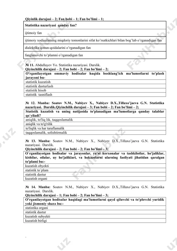 statistik kuzatish va uning natijasida to'planadigan ma'lumotlarga qanday talablar qo`yiladi? aniqlik, to'liq lik, taqqoslamalik aniqlik va to'g'rilik to'liqlik va har taraflamalik taqqoslamalik, solishtirmalik № 13. manba: soatov n.m., nabiyev x., nabiyev d.x.,tillaxo’jaeva g.n. statistika nazariyasi. darslik. qiyinchilik darajasi – 2; fan bobi – 2; fan bo’limi – 3; o`rganilayotgan hodisalar va jarayonlar, ya'ni korxonalar va tashkilotlar, ho'jaliklar, kishilar, oilalar, uy ho'jaliklari, va hokazolarni ularning faoliyati jihatidan qaralgan to'plami bu:- kuzatish obyekti statistik to`plam statistik dastur kuzatish organi № 14. manba: soatov n.m., nabiyev x., nabiyev d.x.,tillaxo’jaeva g.n. statistika nazariyasi. darslik. qiyinchilik darajasi – 1; fan bobi – 2; fan bo’limi – 3; o'rganilayotgan hodisalar haqidagi ma'lumotlarni qayd qiluvchi va to'plovchi yuridik yoki jismoniy shaxs bu:- statistika organi statistik dastur kuzatish subyekti kuzatish birligi № 15. manba: soatov n.m., nabiyev x., nabiyev d.x.,tillaxo’jaeva g.n. statistika nazariyasi. darslik. qiyinchilik darajasi – 2; fan bobi – 2; fan bo’limi – 4; kuzatish ma'lumotlarini …
