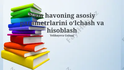 nam havoning asosiy parametrlarini oʻlchash va hisoblash — PPTX