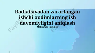 radiatsiyadan zararlangan ishchi xodimlarning ish davomiyligini aniqlash — PPTX