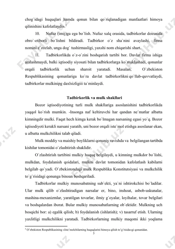 yaxlitligi mulkchilikni yaratadi. tadbirkorlarning mulkiy maqomi ikki yoqlama bo`lib, birinchidan, ular o`z mulkiga tayanib nsh yuritadilar, ya`ni moddiy resurslar va yaratilgan tovarlar ularning o`ziniki. ikkinchidan, ular o`zgalar mulkini ijaraga olib ham faoliyat yuritadilar, bunda mulkka vaqtinchalik egalik qiladilar va mulkdan foydalanadilar, ammo uni tasarruf etib xujayinlik qila olmaydilar. baribir, har ikki holda ham yaratplgan tovarlarning egasi tadbirkor bo`lib qolaveradi. tadbirkor o`z mulkidan naf ko`rishi shart, shundagina uning iqtisodiy manfaati yuzaga chiqadi. tadbirkor o`z mulkini ishlatib foyda topadi, o`z mulkini qimmatiga sotib, daromad ko`radi, o`z mulkiga tayanib mehnat qiladi va shu yul bilan pul topadi va, nihoyat, u o`z mulkini merosga qoldiradi yoki xayr-ehson yo`lida hadya qiladi. mulkni qanday ishlatishni tadbirkor o`zi hal qiladi, ya`ni buning eng maqbul yo`lini o`zi tanlab oladi. tadbirkor o`z mulkidan naf ko`rgani uchun mulkiy mas`uliyatni, ya`ni mulkni oqilona ishlatish javobgarligini znmmasiga oladi. mustaqilik yillarida o’zbekistonda bozor iqtisodiyotining asosi bo’lgan xususiy mulk ustuvorligini mustahkamlaydigan barqaror qonunchilik bazasi …