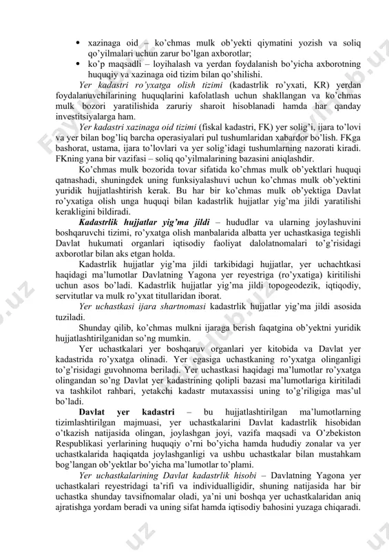 ni musodara qilish mulkdorning o’z xohishiga binoan bo’lsa, uchastkaga beriladigan to’lov sud qarori asosida emas shartnoma asosida amalga oshiriladi. favqulodda holat vaziyatida yer uchastkasi vaqtincha musodara qilinishi mumkin. uchastka egalarining musodaraga bog’liq yo’qotishlari qoplab beriladi. favqulodda holat vaziyati bartaraf bo’lganidan keyin mulkdor o’ziga tegishli bo’lgan uchastkani talab qilishiga haqli, agarda yo’qotishni to’lab berish mumkin bo’lmagan vaqtda unga teng qiymatli yer uchastkasi beriladi. yer uchastkasi mulkdordan shunday holatda musodara qilinadi, agar u o’z tayinlanagan vazifada foydalanmasa yoki amaldagi qonunlarni buzganda. shahar yerlarini, fermerlik yerlarini va shu kabilarni bo’lish qonun tomonidan ruxsat berilmaydi. 2. davlat yer kadastri o’zbekiston respublikasi hududida yer resurslarini boshqarishning asosiy yo’nalishlaridan biri kadastrlik bo’lish hisoblanadi. o’zbekiston respublikasi hududini kadastrlik bo’lish tartibi va yer uchastkalariga tegishli nomerlarni berish o’zbekiston respublikasi hukumati tomonidan o’rnatiladi. uchta asosiy kadastr turi mavjud: · huquqiy – ko’chmas mulk ob’yektiga huquq yozish (qayd qilish); · xazinaga oid – ko’chmas mulk ob’yekti qiymatini yozish va soliq …