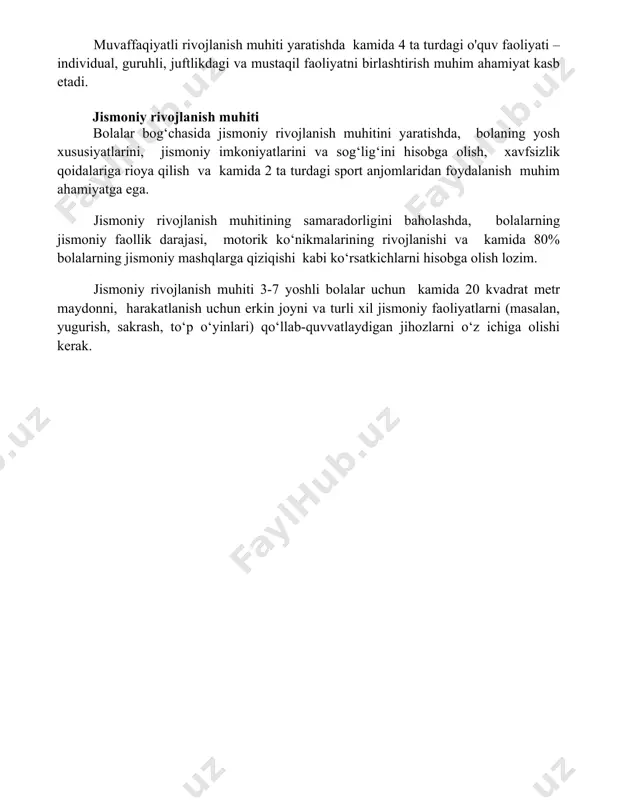 muvaffaqiyatli rivojlanish muhiti yaratishda kamida 4 ta turdagi o'quv faoliyati – individual, guruhli, juftlikdagi va mustaqil faoliyatni birlashtirish muhim ahamiyat kasb etadi. jismoniy rivojlanish muhiti bolalar bog‘chasida jismoniy rivojlanish muhitini yaratishda, bolaning yosh xususiyatlarini, jismoniy imkoniyatlarini va sog‘lig‘ini hisobga olish, xavfsizlik qoidalariga rioya qilish va kamida 2 ta turdagi sport anjomlaridan foydalanish muhim ahamiyatga ega. jismoniy rivojlanish muhitining samaradorligini baholashda, bolalarning jismoniy faollik darajasi, motorik ko‘nikmalarining rivojlanishi va kamida 80% bolalarning jismoniy mashqlarga qiziqishi kabi ko‘rsatkichlarni hisobga olish lozim. jismoniy rivojlanish muhiti 3-7 yoshli bolalar uchun kamida 20 kvadrat metr maydonni, harakatlanish uchun erkin joyni va turli xil jismoniy faoliyatlarni (masalan, yugurish, sakrash, to‘p o‘yinlari) qo‘llab-quvvatlaydigan jihozlarni o‘z ichiga olishi kerak. 📌xulosa мактабгача таълим муассасаларидаги ривожланиш муҳитининг турлари унинг самарадорлигига катта таъсир кўрсатади. болаларнинг ҳар томонлама ривожланиши учун қулай ва рағбатлантирувчи муҳит яратиш муҳим аҳамиятга эга. 📚foydalanilgan adabiyotlar 1. bronfenbrenner, u. (1979). the ecology of human development: experiments by nature …